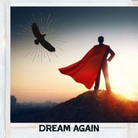 Dream Again | Boomplay Music