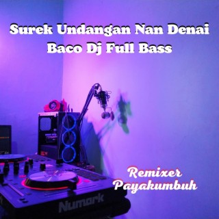 Surek Undangan Nan Denai Baco Dj Full Bass