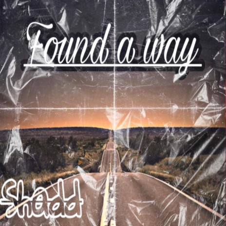 Found A Way | Boomplay Music