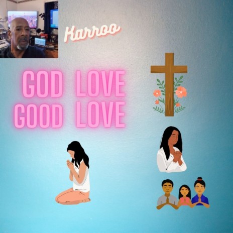 God Love Good Love | Boomplay Music