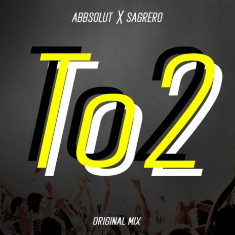 To2 ft. Antonio Sagrero | Boomplay Music