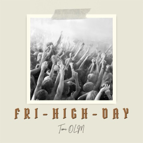 Fri-High-Day | Boomplay Music