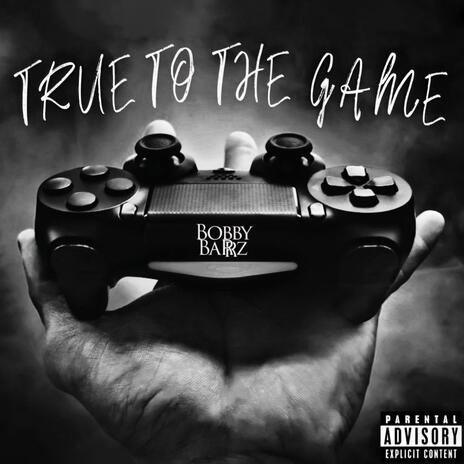 True To The Game ft. City D. Great & Quick | Boomplay Music