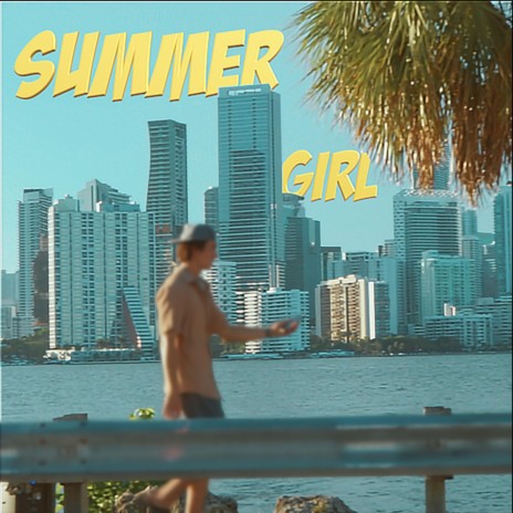 Summer Girl ft. Drew Chinigo | Boomplay Music