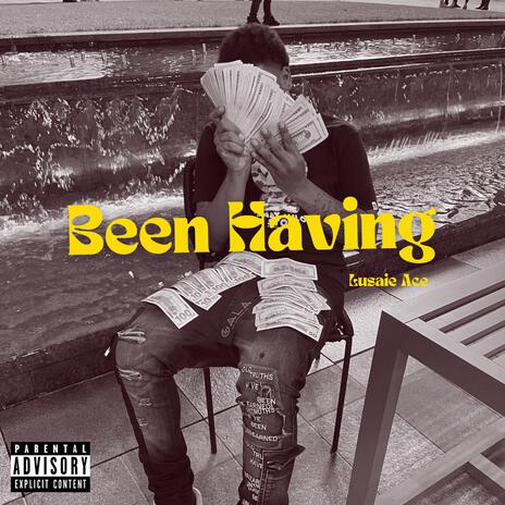 Been Having | Boomplay Music