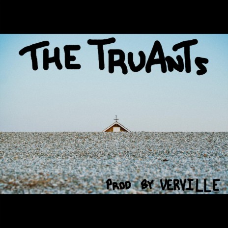 The Truants | Boomplay Music