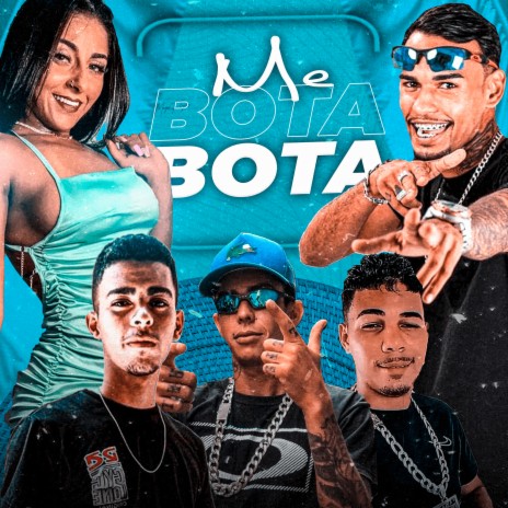 Me Bota Bota ft. Apelão Ratão, maverick malvadao, rafael bic & dj mona a braba | Boomplay Music