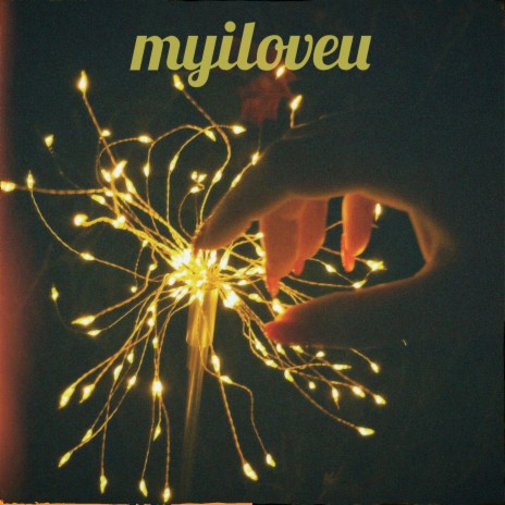 myiloveu | Boomplay Music