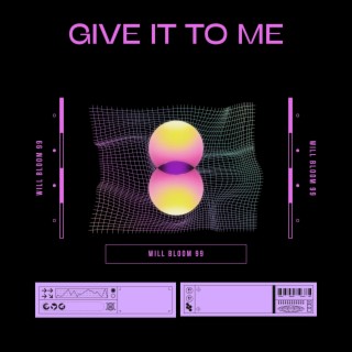 GIVE IT TO ME (TEKKNO)