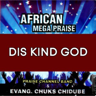 Evang. Chuks Chidube and Praise Channel Band