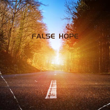 False Hope | Boomplay Music