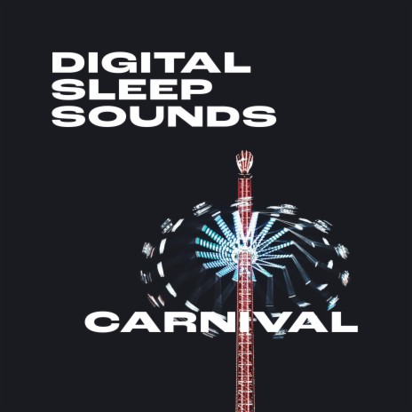 Carnival sleep sounds