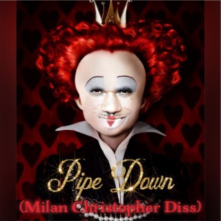 Pipe Down (Milan Christopher Diss)