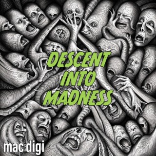 DESCENT INTO MADNESS