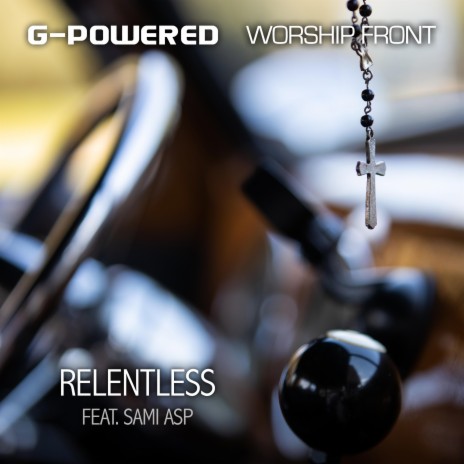 Relentless (feat. Sami Asp) | Boomplay Music