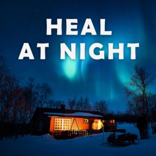 Heal At Night