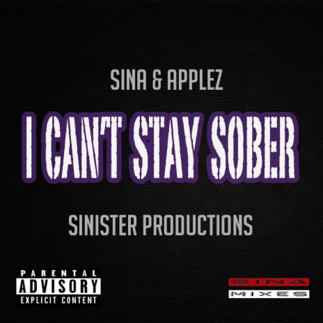 I Can't Stay Sober (feat. Applez) | Boomplay Music