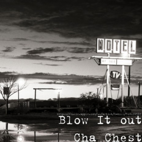 Blow It Out Cha' Chest | Boomplay Music