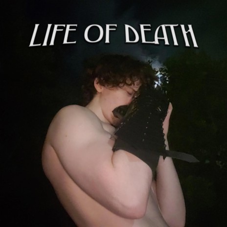 Life Of Death | Boomplay Music