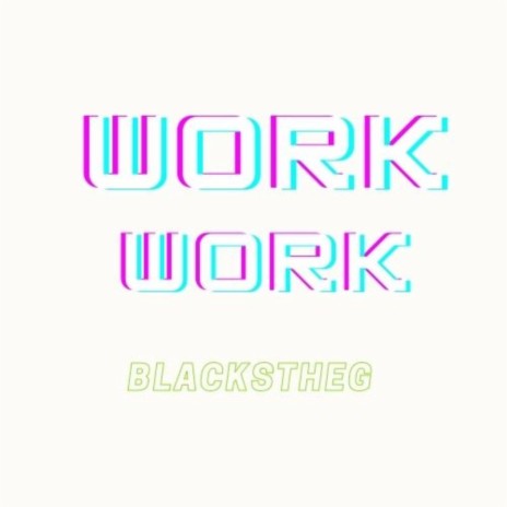 Work Work | Boomplay Music