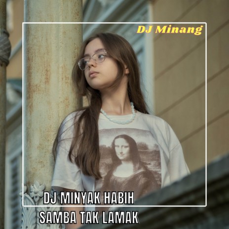 DJ MINYAK HABIH SAMBA TAK LAMAK | Boomplay Music