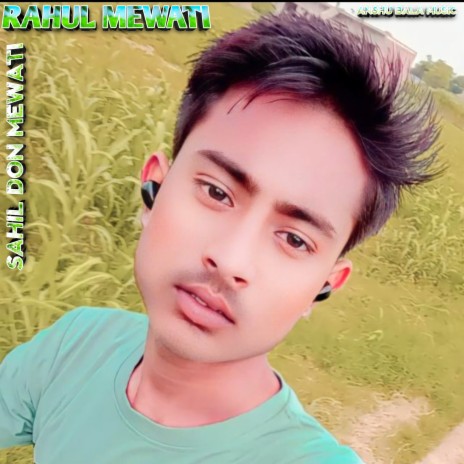 Rahul Mewati ft. HALEEM SINGER MEWATI | Boomplay Music