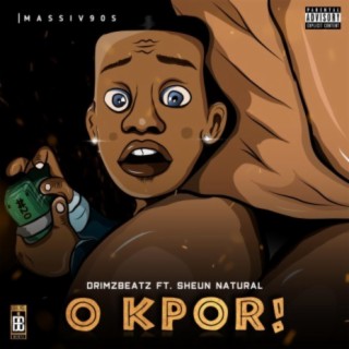 O Kpor (feat. Sheun Natural)