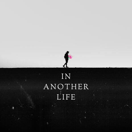 In Another Life | Boomplay Music