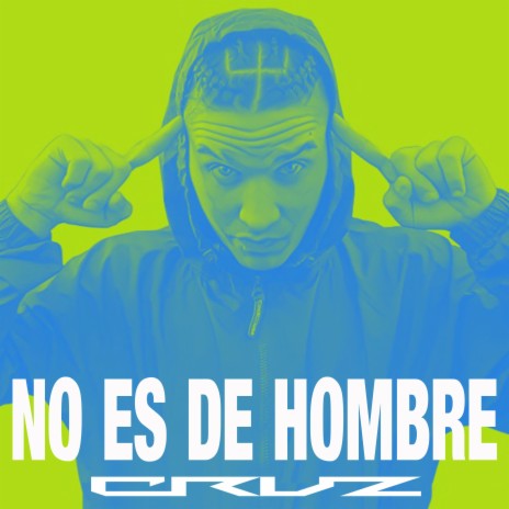 No Es De Hombre | Boomplay Music