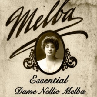 Essential Dame Nellie Melba