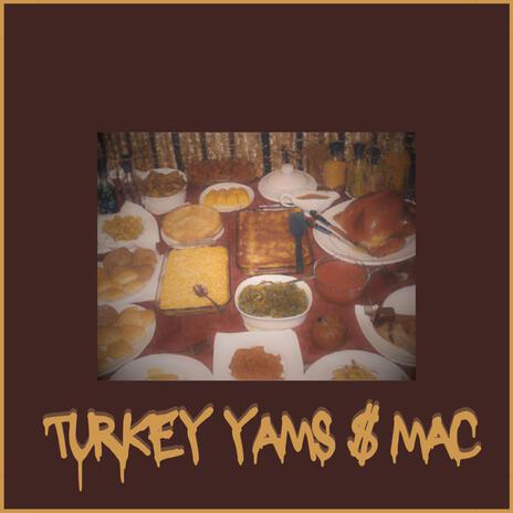 Turkey, Yams & Mac