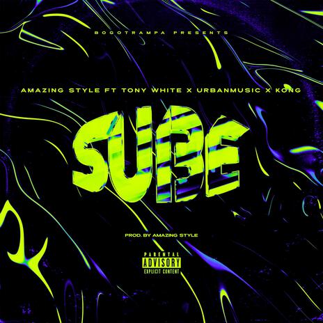 SUBE ft. Tony White, Kong el Inmortal & UrbanMusic | Boomplay Music