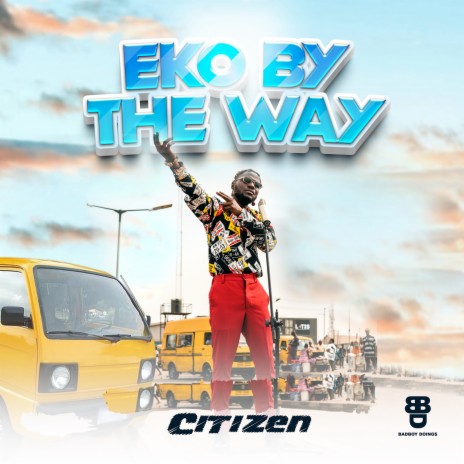 Eko by the Way | Boomplay Music