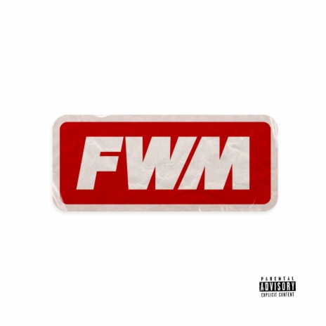 FWM 🅴 | Boomplay Music