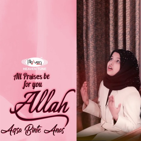 All Praises Be for You Allah | Boomplay Music