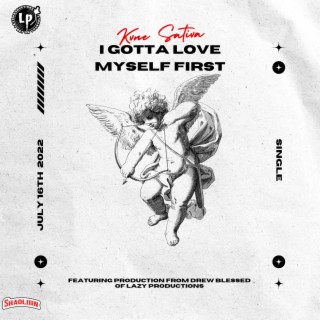 I Gotta Love Myself First lyrics | Boomplay Music