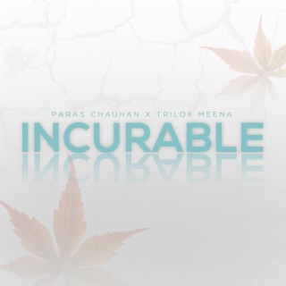 Incurable