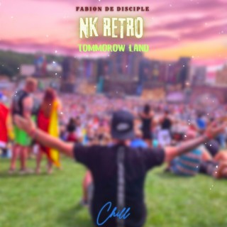 Tomorrow land (feat. Nk Retro)