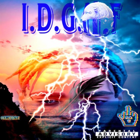 I.D.G.N.F | Boomplay Music