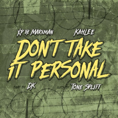 Don't Take It Personal ft. XP the Marxman & Tone Spliff | Boomplay Music