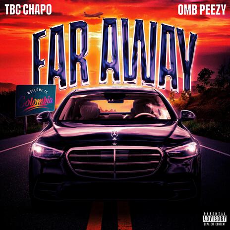 Far Away ft. OMB Peezy | Boomplay Music