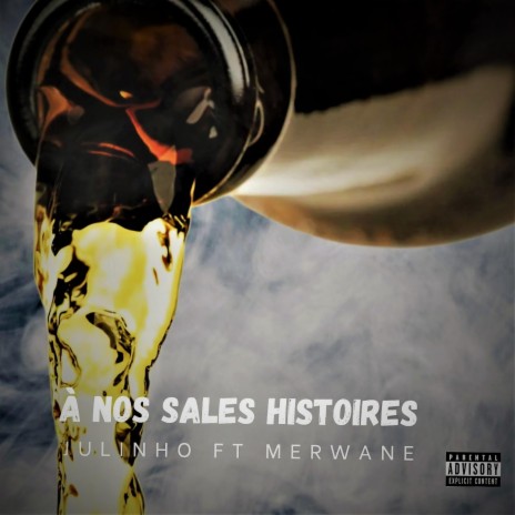 À nos sales Histoires ft. Merwane | Boomplay Music