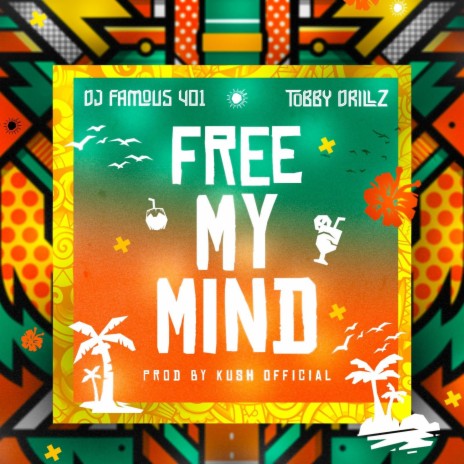 Free My Mind ft. Tobby Drillz | Boomplay Music
