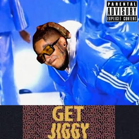 Get Jiggy | Boomplay Music