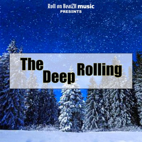 The Deep Rolling | Boomplay Music