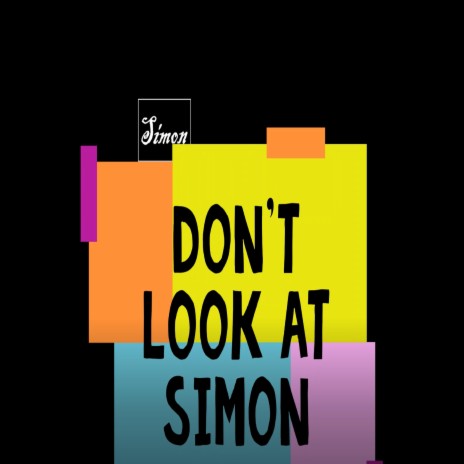 Don't Look At Simon | Boomplay Music