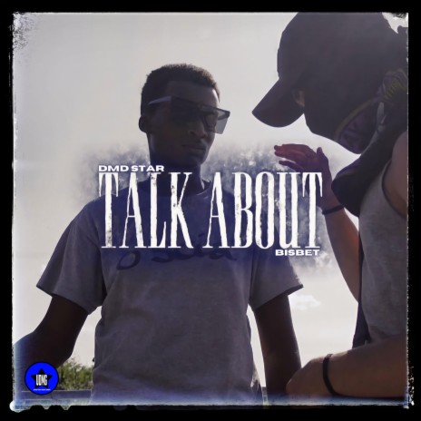 TALK ABOUT ft. Bisbet | Boomplay Music