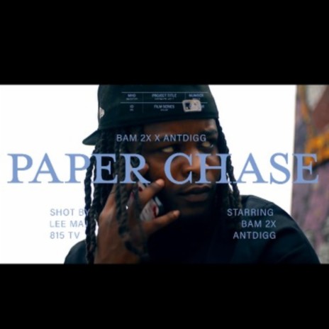 Bam2x X ANTDiGG (Paper chase) ft. ANTDiGG | Boomplay Music
