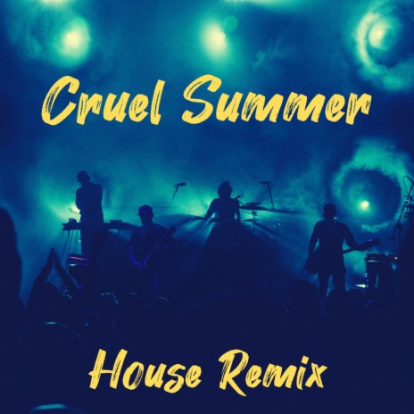 Cruel Summer (House Remix) ft. ZEORMX