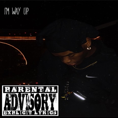 I’m Way Up | Boomplay Music